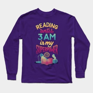 Reading Until 3 AM Long Sleeve T-Shirt